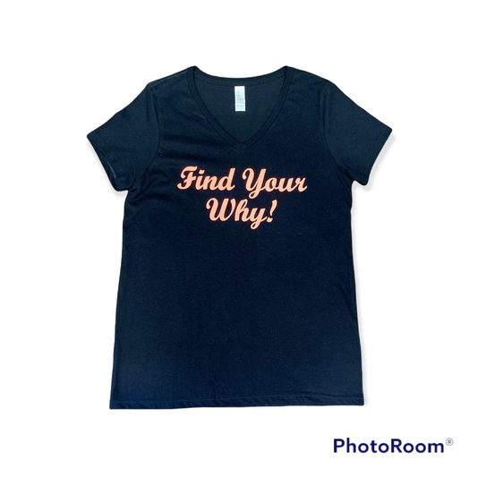 Find your why! Tee