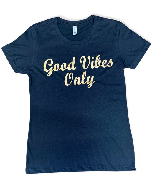 Good vibes only Tee